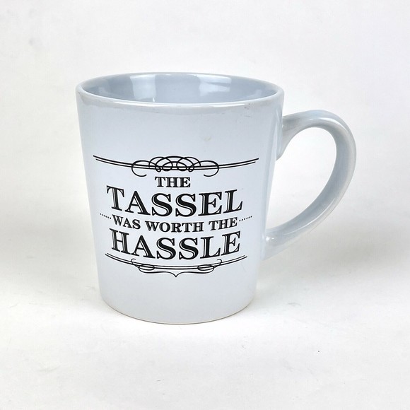 Graduation THE TASSEL WAS WORTH THE HASSLE 18 fl. oz. Mug Cup For Graduate - Picture 1 of 6
